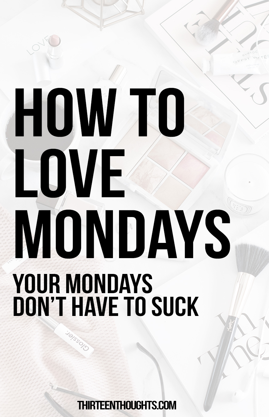 How to love Mondays