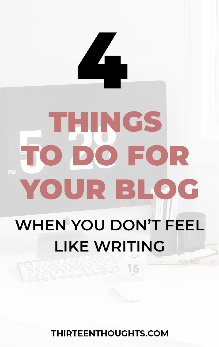 4 Things to do for Your Blog When You Don't Feel Like Writing