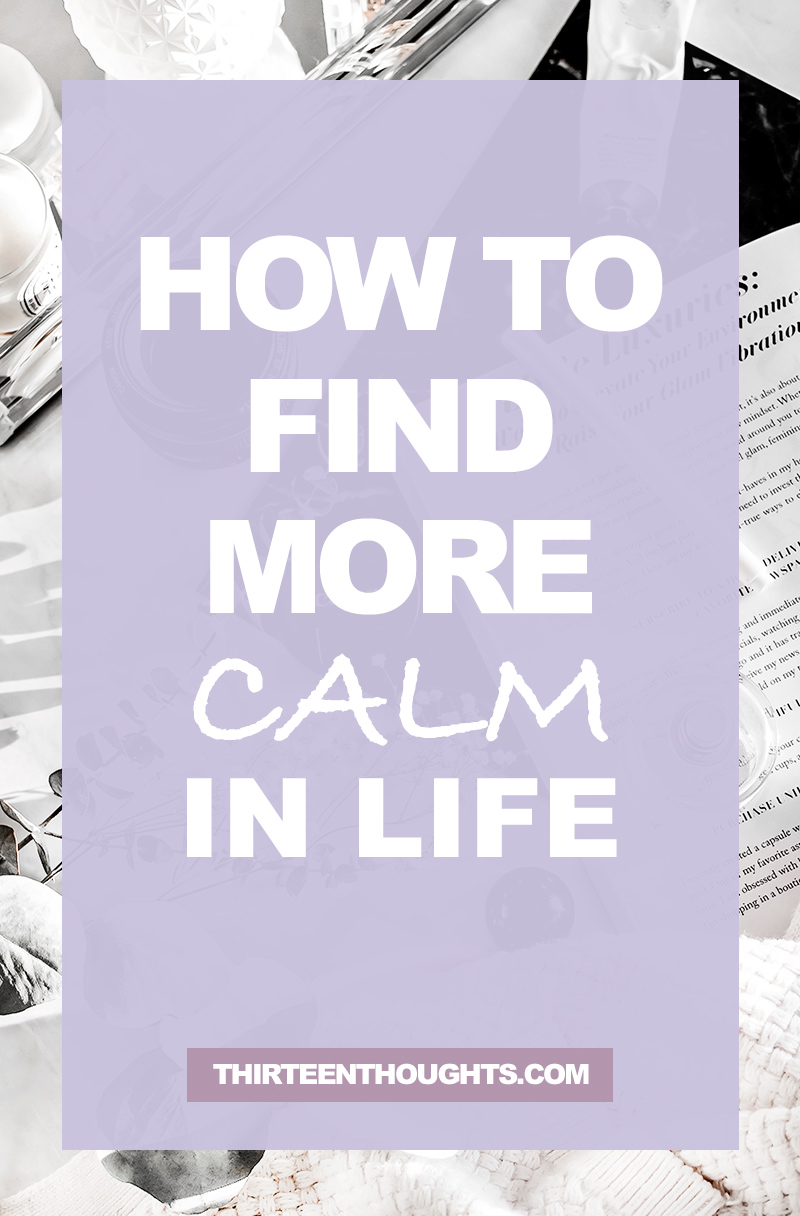 How to find more calm in life