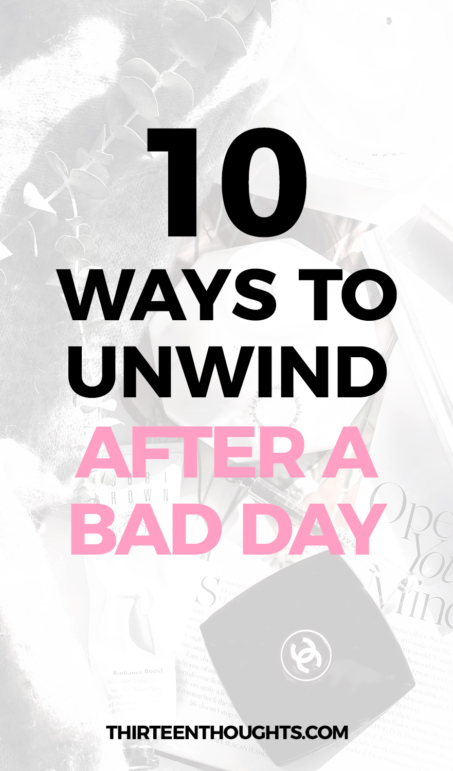 HOW TO UNWIND AFTER A BAD DAY