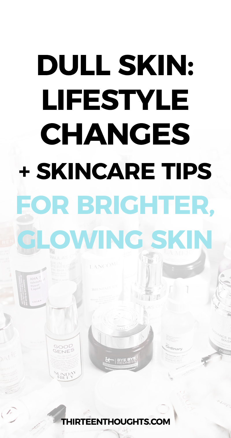 Reviving Dull Skin: Lifestyle Changes + Skincare Tips #beauty #skincare