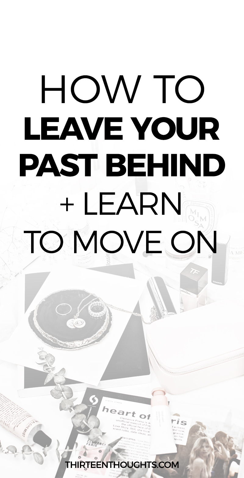 Leaving the past behind + learning to move on