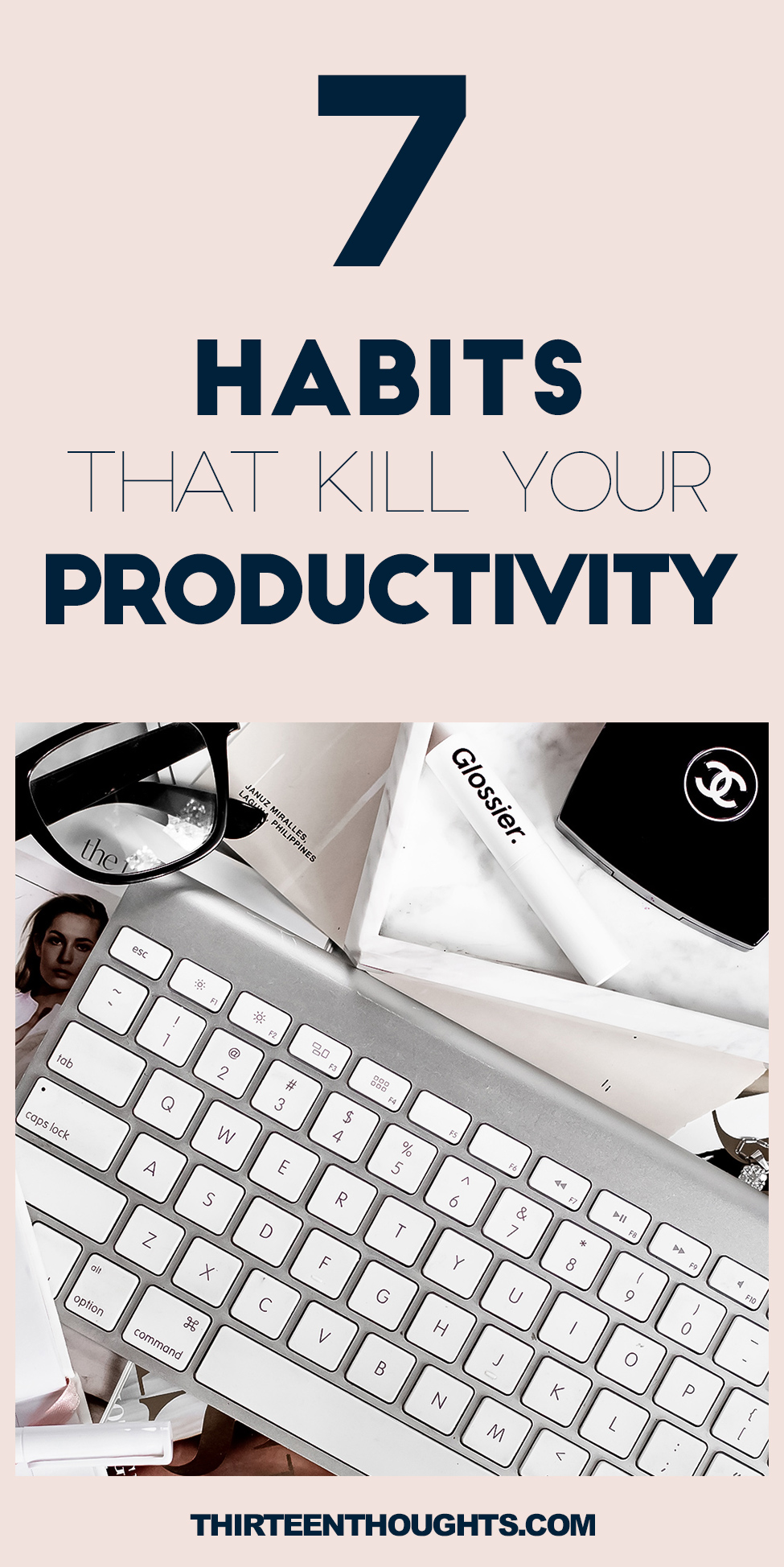 7 Habits That Kill Your Productivity #Productivity 