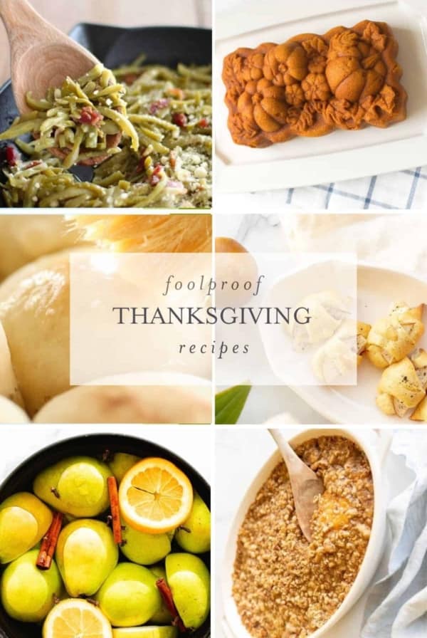 A collage of Thanksgiving recipes with text overlay that says "foolproof thanksgiving recipes".